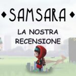 SAMSARA | LA NOSTRA RECENSIONE